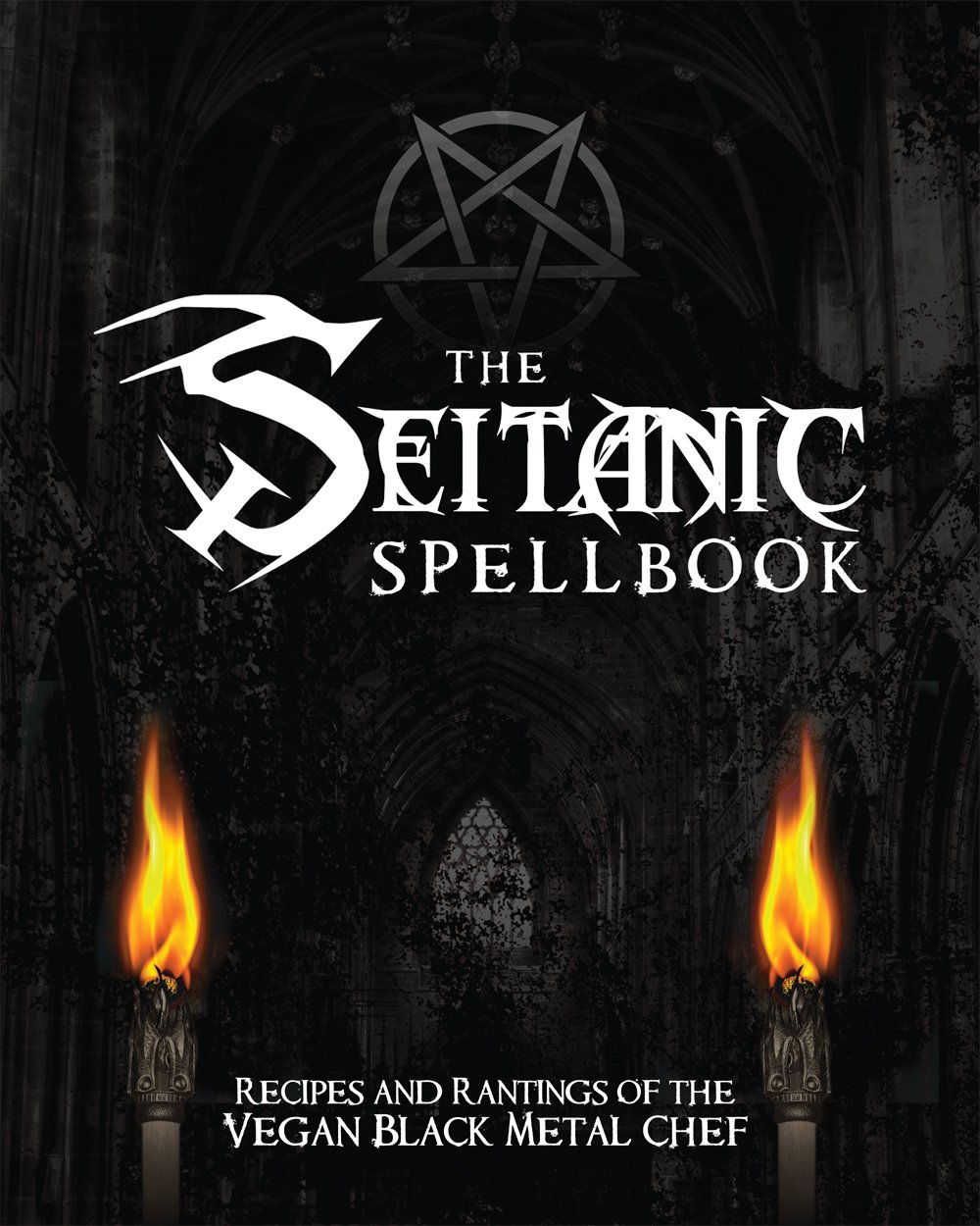 SEITANIC SPELLBOOK - Recipes and Rantings of the Vegan Black Metal